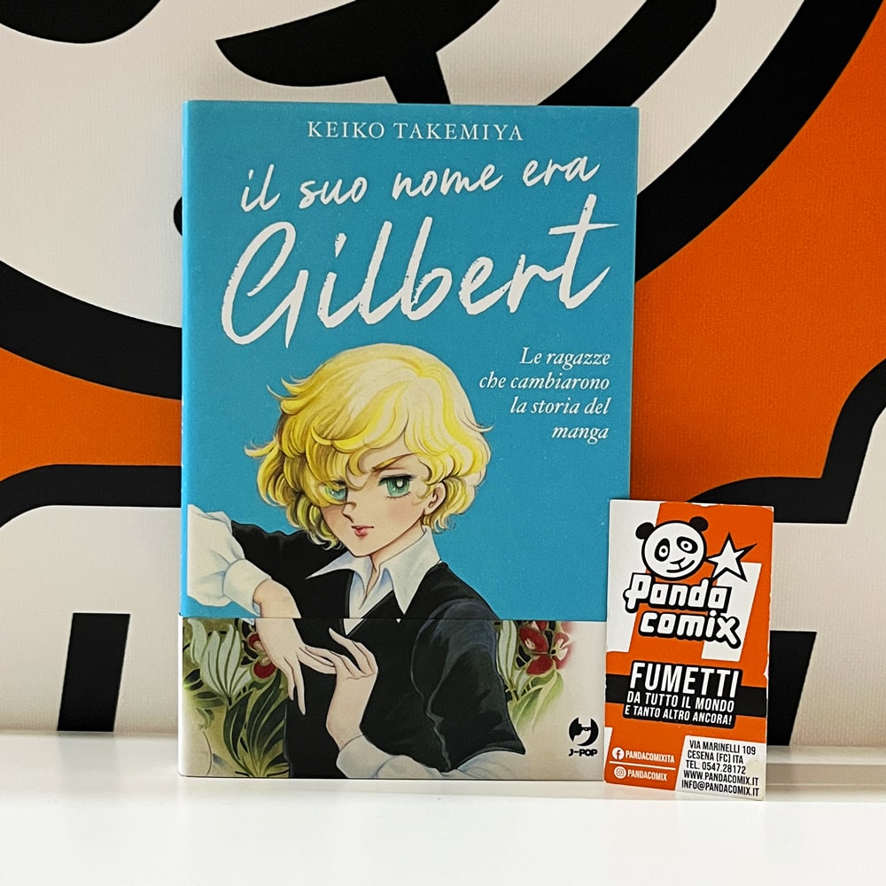 Il Suo Nome Era Gilbert - Le Ragazze Che Cambiarono la Storia del Manga