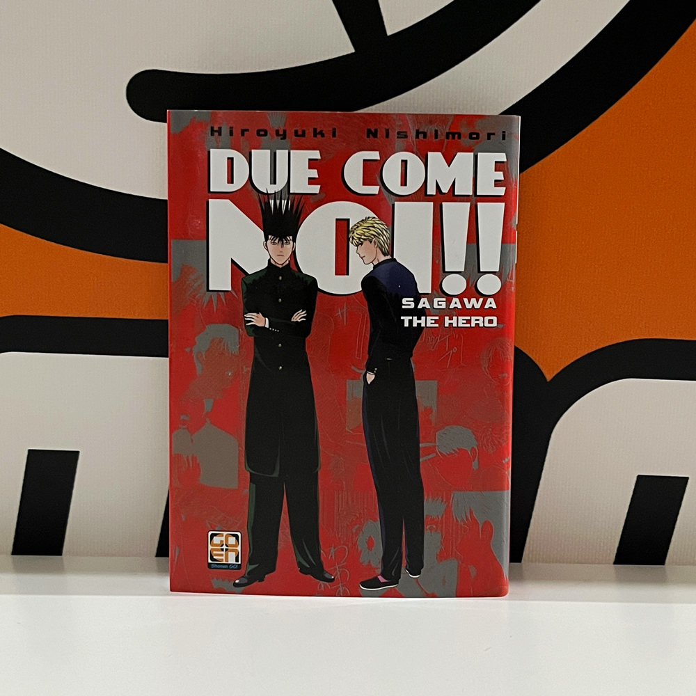 Due Come Noi!! + Due Come Noi!! Sagawa The Hero - Prima Edizione
