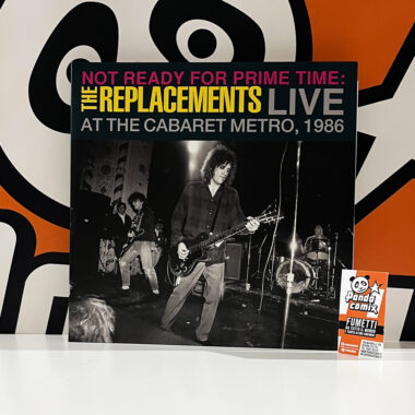 Not Ready For Prime Time: THE REPLACEMENTS Live at the Cabaret Metro, 1986